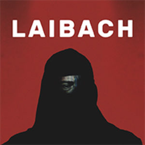 Kupite vstopnice za Laibach na Petrol Ticket. Laibach @ Oeticket.com