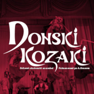 Kupite vstopnice za DONSKI KOZAKI na Petrol Ticket. DONSKI KOZAKI @ Oeticket.com