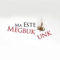 Ma este megbukunk - Jegyek Ma este megbukunk© Ma este megbukunk - Jegyek Ma este megbukunk©