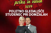 SLOVENSKA POLKA IN VALČEK 2019 - Vstopnice © SLOVENSKA POLKA IN VALČEK 2019 - Vstopnice ©