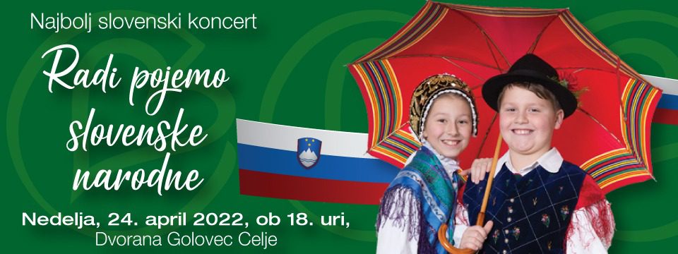 Radi pojemo slovenske narodne 2022 - Vstopnice Radi pojemo slovenske narodne 2022 - Vstopnice