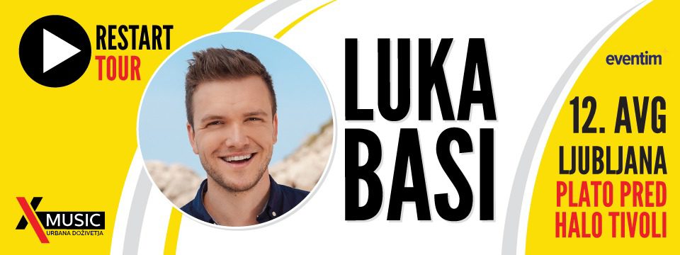 LUKA BASI LJUBLJANA - Vstopnice LUKA BASI LJUBLJANA - Vstopnice