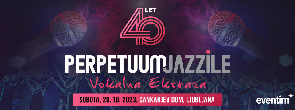 PERPETUUM JAZZILE - 40 LET - Nakup vstopnic PERPETUUM JAZZILE - 40 LET - Nakup vstopnic