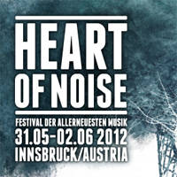 Heart of Noise Festival 2012 - Karten © Heart of Noise Festival 2012 - Karten ©