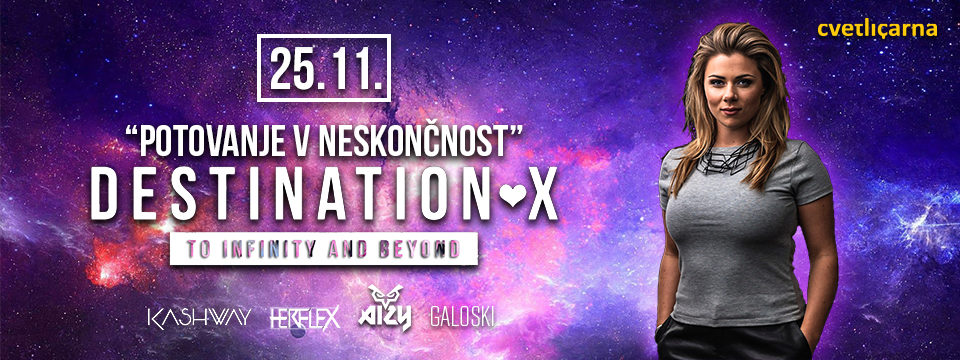 Kupite vstopnice za DESTINATION X - To Infinity & Beyond na Petrol Ticket. DESTINATION X - To Infinity & Beyond