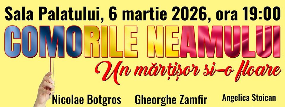 COMORILE NEAMULUI - Un martisor si-o floare - Bilete