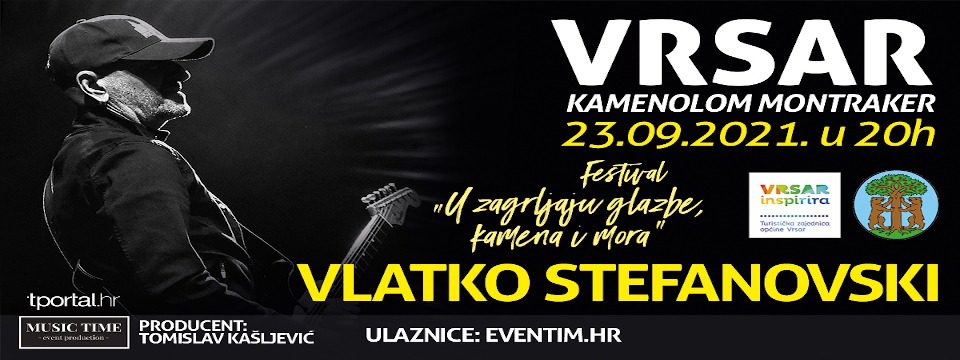 vlatko stefanovski vrsar 2021 - Ulaznice vlatko stefanovski vrsar 2021 - Ulaznice