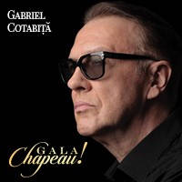 Gala Chapeau! Gabriel Cotabita - Bilete © Gala Chapeau! Gabriel Cotabita - Bilete ©