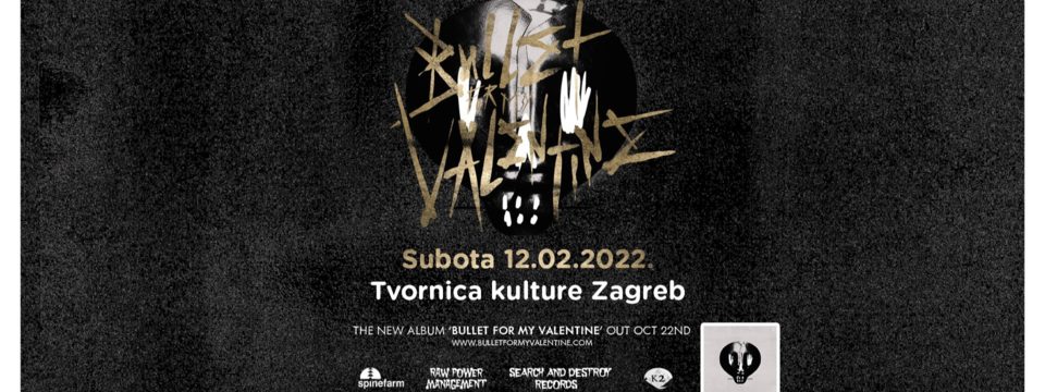 bullet for my valentine zagreb 2021 - Tickets bullet for my valentine zagreb 2021 - Tickets
