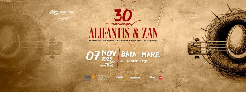 TURNEU: ALIFANTIS & ZAN 30 DE ANI - BAIA MARE - Bilete