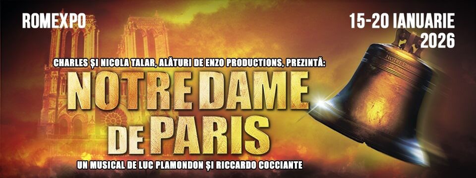 Notre-Dame de Paris - Romexpo 2026 - Bilete