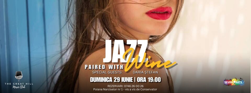 Jazz Paired with Wine w/ Daria Ștefan - Bilete