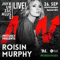 KURZSCHLUSS: ROISIN MURPHY - Vstopnice © KURZSCHLUSS: ROISIN MURPHY - Vstopnice ©