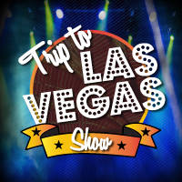 TRIP TO LAS VEGAS SHOW - Vstopnice © TRIP TO LAS VEGAS SHOW - Vstopnice ©