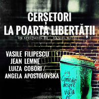 Cersetori la Poarta libertatii - Bilete © Cersetori la Poarta libertatii - Bilete ©