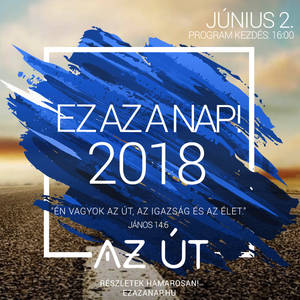 EZ AZ A NAP! 2018: AZ ÚT - Jegyek ezazanap2018© EZ AZ A NAP! 2018: AZ ÚT - Jegyek ezazanap2018©