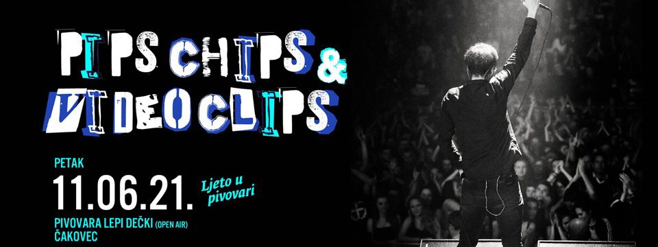Kupi ulaznice za Pips, Chips & Videoclips na Eventim. Pips, Chips & Videoclips