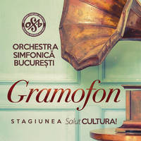 Gramofon - Orchestra Simfonica Bucuresti - Bilete © Gramofon - Orchestra Simfonica Bucuresti - Bilete ©