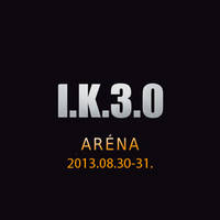 I.K.3.0 - Jegyek ik30© I.K.3.0 - Jegyek ik30©