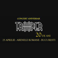 TROOPER - 20 DE ANI - Bilete © TROOPER - 20 DE ANI - Bilete ©