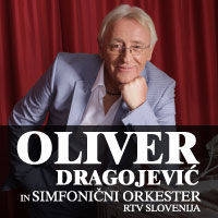 OLIVER DRAGOJEVIĆ & SIMFONIČNI ORKESTER RTV SLOVENIJA - Vstopnice © OLIVER DRAGOJEVIĆ & SIMFONIČNI ORKESTER RTV SLOVENIJA - Vstopnice ©