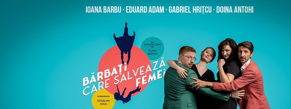 Bărbati care salvează femei - Teatrul Rosu - Bilete