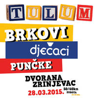 Tulum! - Brkovi, Dječaci, Punčke - Ulaznice © Tulum! - Brkovi, Dječaci, Punčke - Ulaznice ©