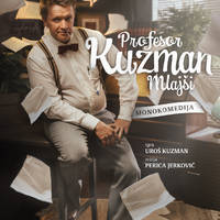PROFESOR KUZMAN MLAJŠI - Vstopnice © PROFESOR KUZMAN MLAJŠI - Vstopnice ©