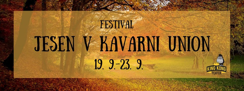 Kupite vstopnice za Festival Jesen v Kavarni Union na Petrol Ticket. Festival Jesen v Kavarni Union