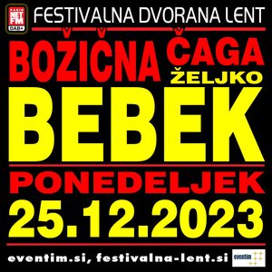 Kupite Vstopnice Željko BEBEK, Maribor ~ Festivalna Dvorana Lent Maribor