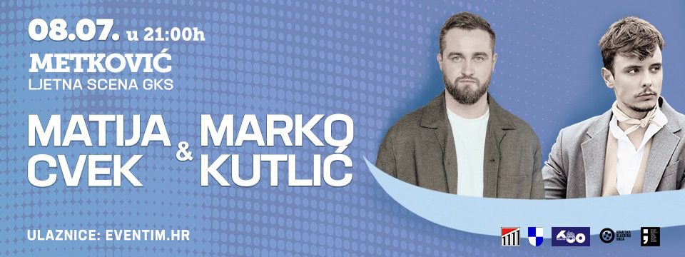 marko kutlić i matija cvek metković 2022 - Tickets 