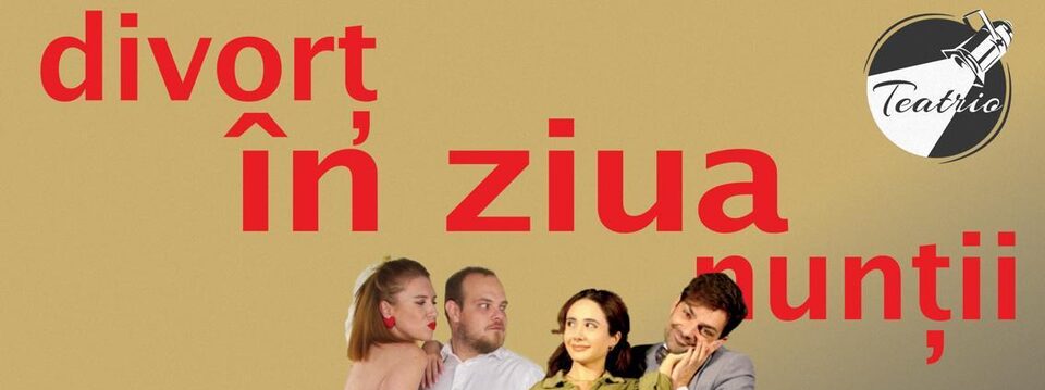 Divort in ziua nuntii - Teatrul Rosu - Bilete 