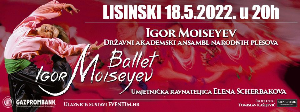 balet igor moiseyev zagreb 2022 - Tickets 
