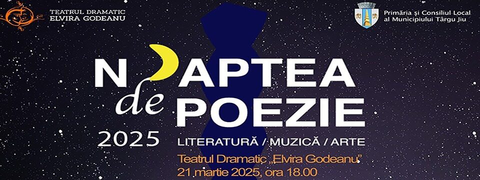 Noaptea de poezie - Teatrul Elvira Godeanu Targu Jiu - Bilete 