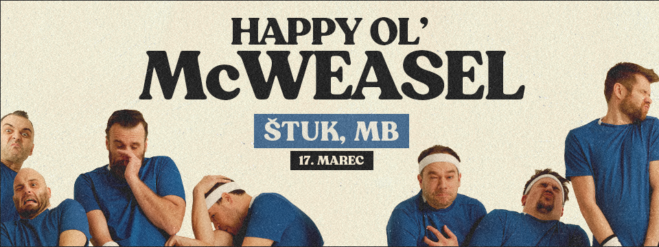 HAPPY OL' McWEASEL - Nakup vstopnic 