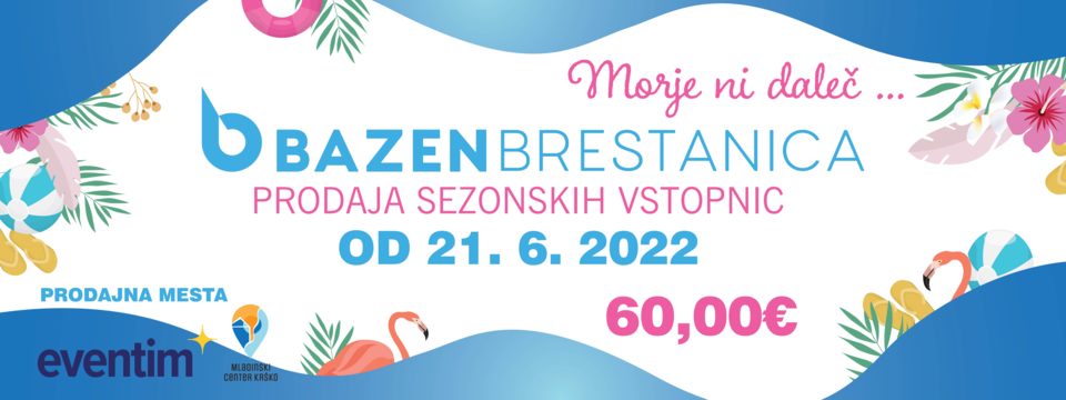 BAZEN BRESTANICA SEZONSKA KARTA 2022 - Vstopnice 