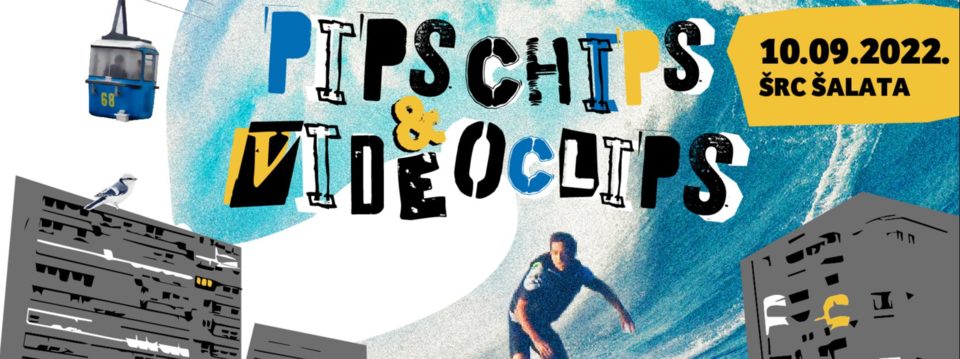 pips chips videoclips šalata 2022 - Tickets 