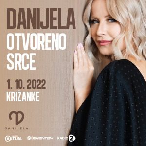 Kupite Vstopnice DANIJELA - OTVORENO SRCE, Ljubljana ~ KRIŽANKE