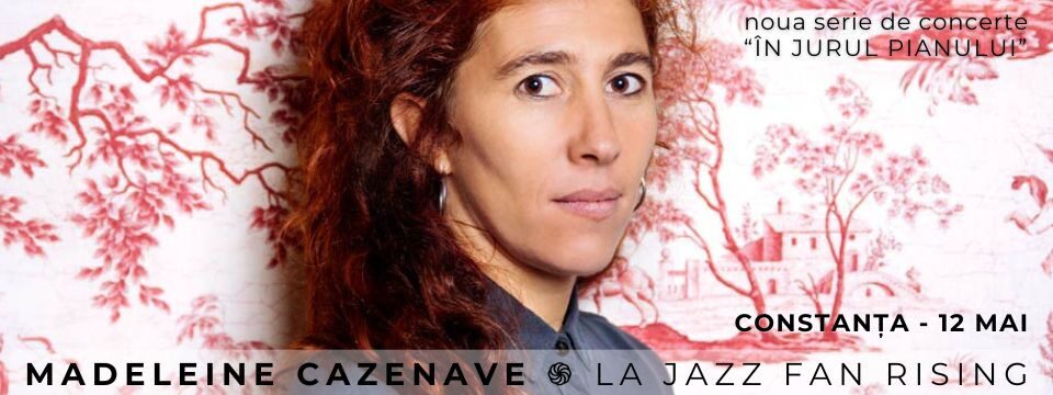 Madeleine Cazenave - Jazz Fan Rising - Constanta 2025 - Bilete 