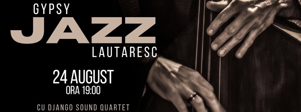 Gypsy Jazz Lautaresc w/ Django Sound Quartet - Bilete 