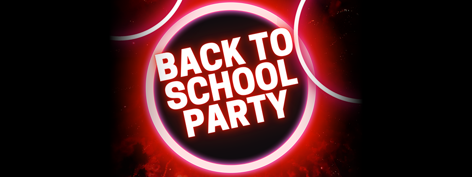 BACK TO SCHOOL PARTY - Tickets 