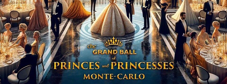 The Grand Ball of Princess and Princesses Monte-Carlo - Tickets 
