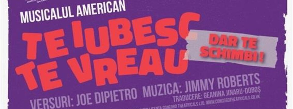 Te iubesc, te vreau, dar te schimbi! - Bilete 