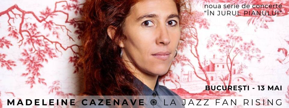 Madeleine Cazenave - Jazz Fan Rising - Bucuresti 2025 - Bilete 