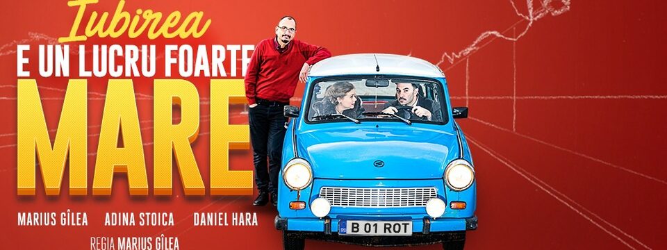 Iubirea e un lucru foarte mare - Teatrul Rosu Bucuresti - Tickets 