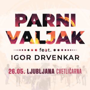 Jegyek Rendelése PARNI VALJAK FEAT. IGOR DRVENKAR, Ljubljana ~ Klub ...