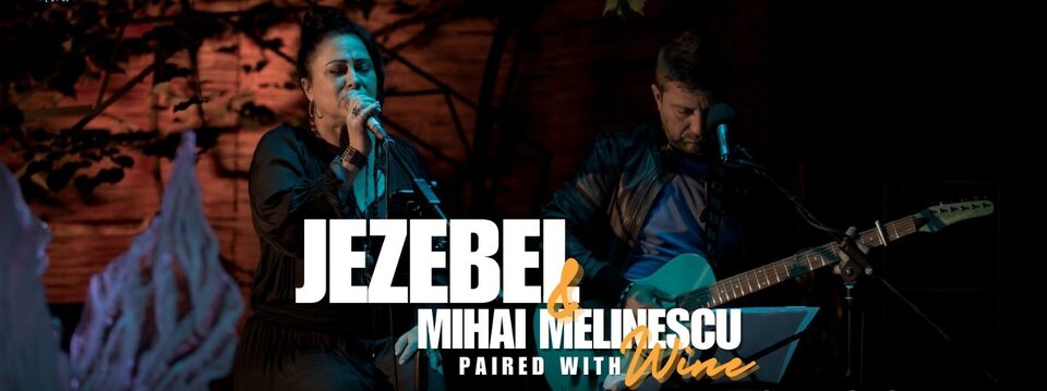 EVENT MUSIC CLUB | Jezebel & Mihai Melinescu Paired with Wine - Tickets 