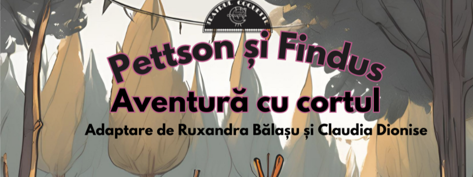 Pettson si Findus - Aventura cu cortul - Teatrul Coquette - Bilete 