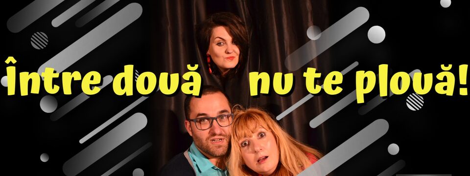 Intre doua nu te ploua - Teatrul Rosu - Bilete 