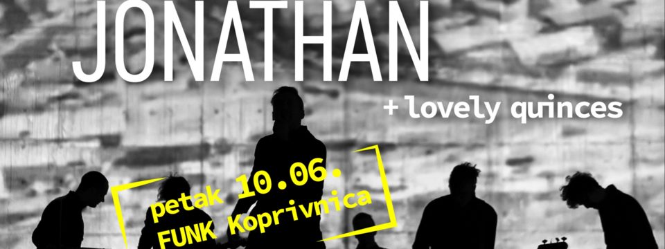 jonathan lovely quinces koprivnica 2022 - Tickets 